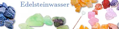 Edelsteinwasser - Wassersteine - Mineralien - Wasser energetisieren edelsteinwasser-wassersteine-premium-vital